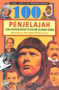 100 Penjelajah Yang Berpengaruh Di Dalam Sejarah Dunia
