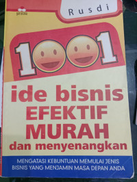 1001 Ide bisnis efektif murah dan menyenangkan