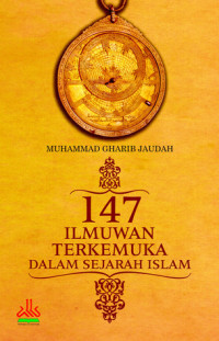 147 ILMUWAN TERKEMUKA DALAM SEJARAH ISLAM