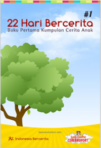 22 Hari Bercerita : Buku Pertama Kumpulan Cerita Anak