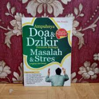 Ampuhnya Doa & Dzikir Penuntas Berbagai Masalah & Stres