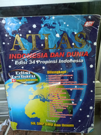 Atlas Indonesia Dan Dunia Edisi 34 Propinsi Indonesia