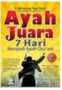Ayah Juara 7 Hari Menjadi Ayah Qur'ani