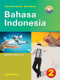 Bahasa Indonesia 2 Untuk SMP/MTs Kelas VIII