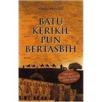 Batu Kerikil Pun Bertasbih