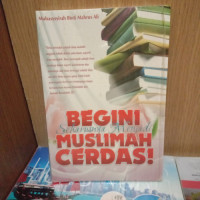 Begini Seharusnya Menjadi Muslimah Cerdas!