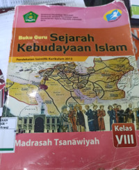 Buku Guru Sejarah Kebudayaan Islam Kelas VIII