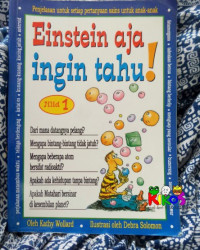 Einstein Aja Ingin Tahu! Jilid 1