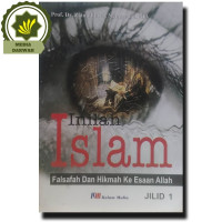 Inilah Islam Falsafah Dan Hikmah Ke Esaan Allah Jilid 1