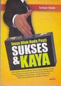 Insya Allah Anda Pasti Sukses & Kaya