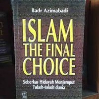 Islam The Final Choice
