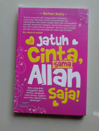 Jatuh Cinta Sama Allah Saja!