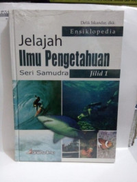 Jelajah Ilmu Pengetahuan Seri Samudra Jilid 1