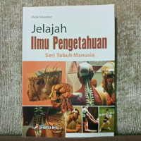Jelajah Ilmu Pengetahuan Seri Tubuh Manusia Jilid 1