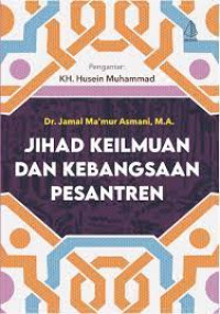 Jihad Keilmuan Dan Kebangsaan Pesantren