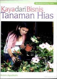 Kaya Dari Bisnis Tanaman Hias