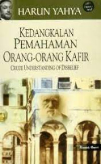 Kedangkalan Pemahaman Orang-Orang Kafir