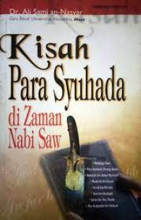 Kisah Para Syuhada Di Zaman Nabi Saw