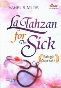 La Tahzan For The Sick