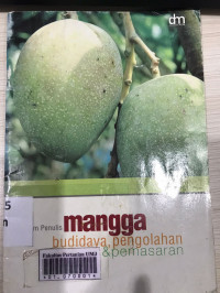 Mangga : Budidaya, Pengolahan, & Pemasaran