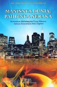 Manisnya Dunia, Pahitnya Neraka