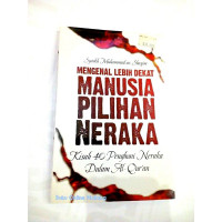 Mengenal Lebih Dekat Manusia Pilihan Neraka