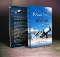 Mengintip Bulan Sabit Sebelum Maghrib