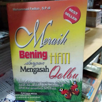Meraih Bening Hati dengan Mengasah Qolbu