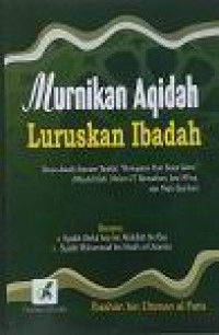 Murnikan Aqidah Luruskan Ibadah