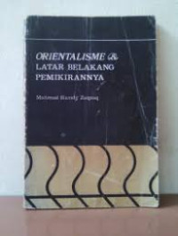 Orientalisme & Latar belakang Pemikirannya