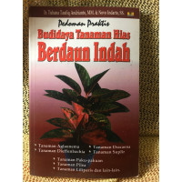 Pedoman Praktis Budidaya Tanaman Hias Berdaun Indah