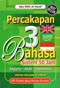 Percakapan 3 Bahasa Sistem 50 Jam Inggris-Arab-Indonesia