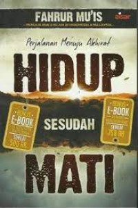 Perjalanan Menuju Akhirat Huidup Sesudah Mati