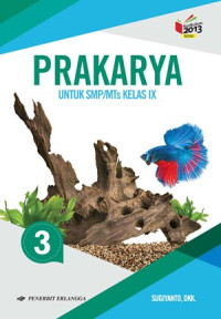 Prakarya 3 Untuk SMP/MTs Kelas IX