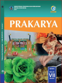 Prakarya Untuk SMP/MTs Kelas VII Semester 1