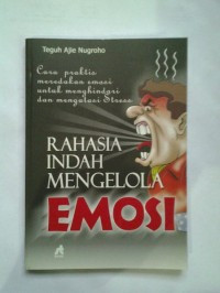 Rahasia Indah Mengelola Emosi