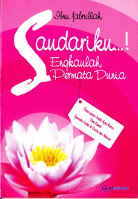 Saudariku..! Engkaulah Permata Dunia