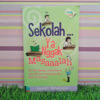 Sekolah... Ya Nggak Masalah