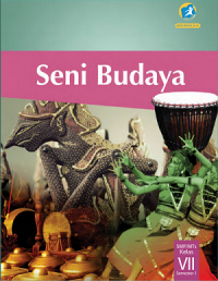 Seni Budaya Untuk SMP/MTs Kelas VII Semester 1
