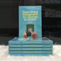 Siapa Bilang Menghafal Al-Qur'an Itu Sulit?!