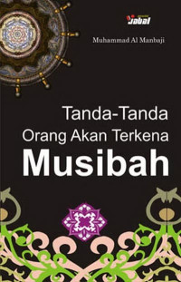 Tanda-Tanda Orang Akan Terkena Musibah