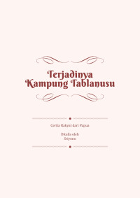 Terjadinya Kampung Tablanusu