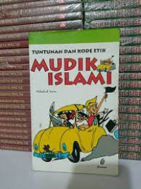 Tuntunan Dan Kode Etik Mudik Islami