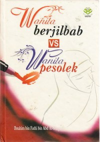 Wanita Berjibab VS Wanita Pesolek
