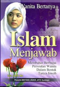 Wanita Bertanya Islam Menjawab
