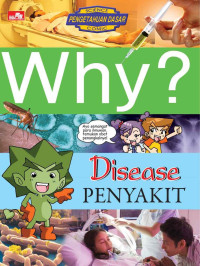 Why? Disease