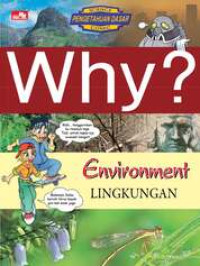 Why? Environment (Lingkungan)