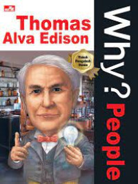 Why?People Thomas Edison