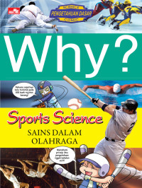 WHY ? Sports Science : Sains dalam olahraga