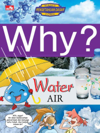 Why? Water (Air)